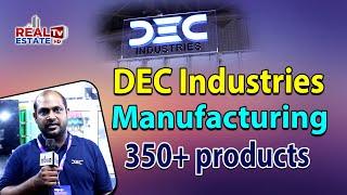 DEC Industries Manufacturing 350+ Products || all are ISI certified Products || Real Estate Tv HD