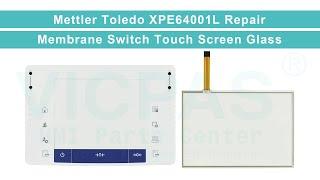 METTLER TOLEDO XPE64001L Mettler Toledo Touch Screen Glass Keypad Membrane Replacement