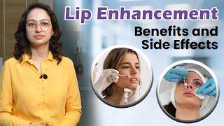 Lip Enhancement Procedure |️Benefits and Side Effects of Fillers and Autogenous Lip Enhancement