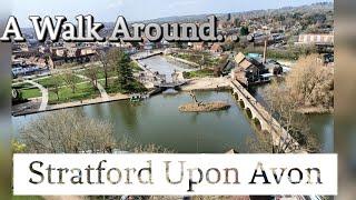 A Walk Around Stratford Upon Avon (Riverside and Town)