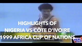 Highlights From Côte d'Ivoire vs Nigeria at Africa Cup of Nations 99 in Angola