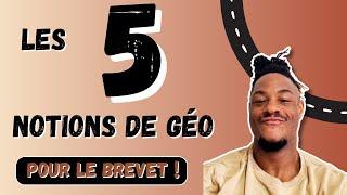 BREVET 2024 : les 5 NOTIONS de GÉO à connaître !!