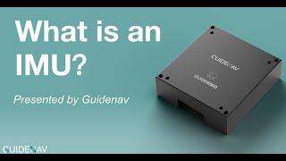 What is an Inertial Measurement Unit (IMU)? A Quick Guide to IMU | GuideNav