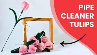 EASY Pipe Cleaner Flowers - Tulips |  Viral Crafts Idea You’ll Love!