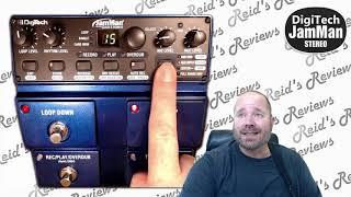 Overwhelmed? Explanation! DigiTech JamMan Looper Stereo Overview Guitar Effects Pedal Reid's Reviews