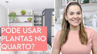 5 IDEIAS PARA USAR PLANTAS NA DECORAÇÃO DO SEU QUARTO!