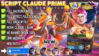 NEW Script Skin Claude PRIME - Cosmic Blaze No Password | Full Effect Voice | Patch Terbaru