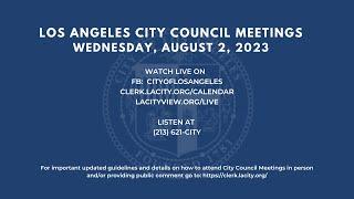 LA City Council Meeting for Wednesday, August 2, 2023