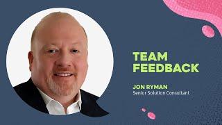 Team feedback: Jon Ryman