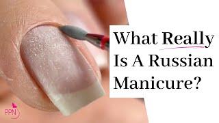 What REALLY is a Russian Manicure?