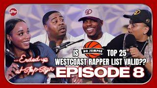 Ended Up at Stop Sign - top 25 rappers list, YG’s Piru Peace Walk, partners over parents - EP. 8