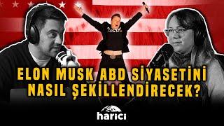 Elon Musk’ın Sıradaki Büyük Planı: ABD Siyasetini Hacklemek mi? | Çağla Üren | #HariciPodcast