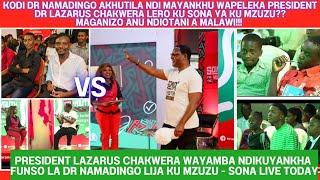 PRESIDENT LAZARUS CHAKWERA WAYAMBA NDIKUYANKHA FUNSO LA DR NAMADINGO LIJA KU MZUZU - SONA LIVE TODAY