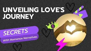 Unveiling Love's Journeys: Exploring Romance Narrative