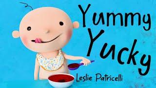 Yummy Yucky by Leslie Patricelli 