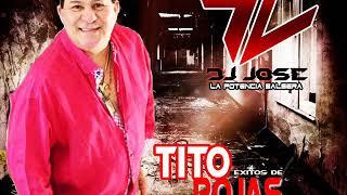 EXITOS DE TITO ROJAS   DJ JOSE LA POTENCIA SALSERA