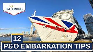 Top 12 Essential P&O Cruises Boarding Tips