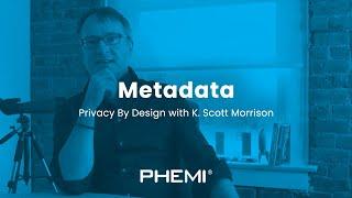 PHEMI: Securing Big Data - Metadata