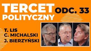 TERCET POLITYCZNY: Tomasz Lis, Cezary Michalski, Jakub Bierzyński  odc. 33