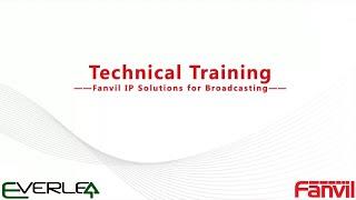 【Live Webinar】Fanvil Technical Training —— Broadcasting