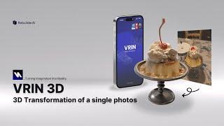 VRIN3D Turning Imagination into Reality : 3D Transformation of a Single Photo or Drawing