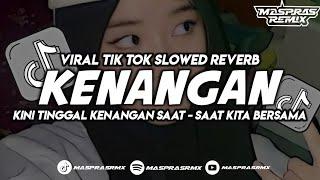 DJ KENANGAN (Ziell Ferdian) VIRAL TIK TOK ENAKEUN SLOWW REVERB