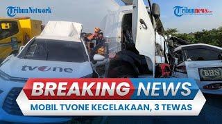 BREAKING NEWS: Kecelakaan Maut Mobil TVOne di Tol Pemalang-Batang, 3 Penumpang Tewas