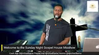 The Sunday Night Gospel House Mixshow with Dj Rich Williams