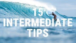 How to Surf | Top 15 Tips for Intermediate Surfers | Improve your Technique