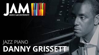 JAM MUSIC LAB – Introducing Tutor Danny Grissett – Piano