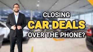 Sell More Cars: Learn How to Close Car Deals Over the Phone