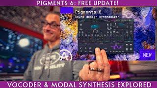 Pigments 6!  Huge free update-new vocoder and synth engine!