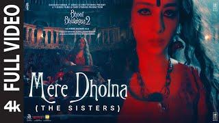 Mere Dholna - The Sisters (Full Video) Bhool Bhulaiyaa 2 | Tabu | Shreya G, Pritam, Bhushan Kumar