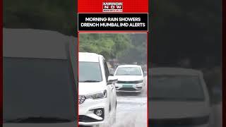 Watch: Morning Rain Showers Drench Mumbai; IMD Issues Heavy Rain Alert #shorts