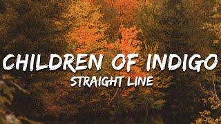 Children of Indigo - Straight Line (Lyrics)