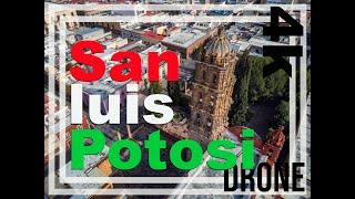 San Luis Potosi 4K Drone