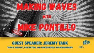 Podcast Interview: Making Waves with Mike Pontillo — Guest: Jeremy Tank :: Think Tank Creative