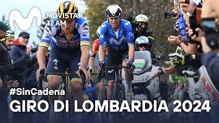 #SinCadena: Así hemos vivido el Giro di Lombardia 2024 | Movistar Team