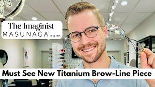 Masunaga Imaginist Frame Review | All Titanium Brow-Line Design