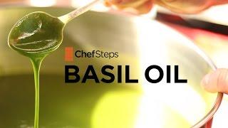 Basil Oil Recipe - ChefSteps