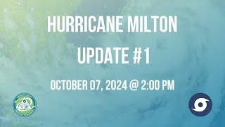 Hurricane Milton - Update #1 10/07/2024 @ 2PM