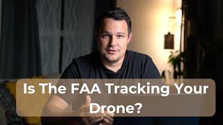 Is the FAA Tracking Your Drone? (YDQA EP 85)