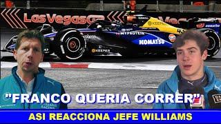  ASI REACCIONA JEFE de WILLIAMS a CARRERA de FRANCO COLAPINTO GP VEGAS FORMULA 1