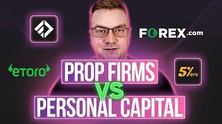 Prop Firm or Personal Capital: What’s the Best Way to Trade?