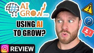 My AiGrow.Me Review - Instagram Expert Reacts to AI IG Growth Tool