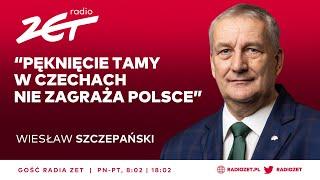 WICESZEF MSWIA: PĘKNIĘCIE TAMY W CZECHACH NIE ZAGRAŻA POLSCE | Gość Radia ZET