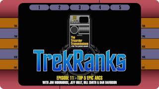 TrekRanks Episode 11 : Top 5 Epic Arcs