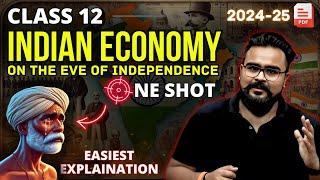 INDIAN ECONOMY on the eve of INDEPENDENCE class 12 ONE SHOT | GAURAV JAIN