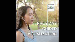 The Ultimate Race Day Guided Visualization for Runners (encore run)