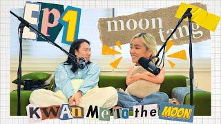 Kwan Me To The Moon EP1：moon tang 成為客席泰文導師？關門泰文係「別拔DO」？